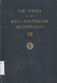 The Fishes of the Indo-Australian ArhipelagoVII: Perciformes (Continued) Families: Chaetodontidae, Toxotidae, Monodactylidae, Pempheridae, Kyphosidae, Lutjanidae, Lobotidae, Sparidae, Nandidae, Sciaenidae, Malacanthidae, Cepolidae