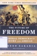 The Future of Freedom: Liberal Democracy at Home and Abroad