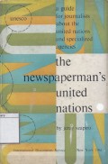 The Newspaperman's United Nations: A Guide for Journalists About the United Nations and Specialized Agencies