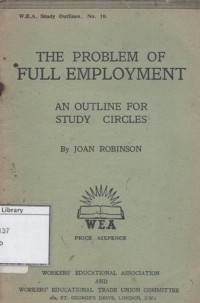 The Problem of Full Employment: An Outline for Study Circles