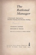 The Rational Manager: A systematic approach to problem solving and decision making