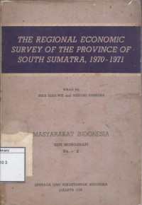 The Regional Economic Survey of the Province of South Sumatra, 1970-1971