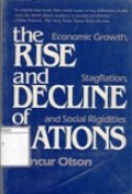 The Rise and Decline of Nations : Economic Gtrowth, Stagflation, and Social Rigidities