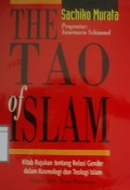 The Tao of Islam: Kitab Rujukan tentang Relasi Gender dalam Kosmologi dan Teologi Islam