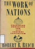 The Work of Nations: Preparing Ourselves for 21st Century The Work of Nations: Preparing Ourselves for 21st Century Capitalism