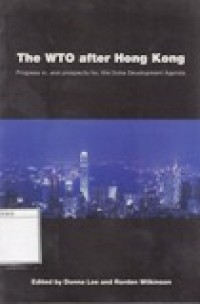 The WTO After Hongkong : Progress in, and Prospects for, the Doha Development Agenda