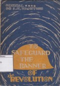 To Safeguard the Banner of the Revolution