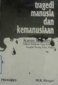 Tragedi Manusia dan Kemanusiaan, Kasus Indonesia: Sebuah Holokaus yang diterima sesudah perang dunia kedua