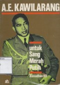 A. E. Kawilarang: Untuk Sang Merah Putih : pengalaman 1942-1961