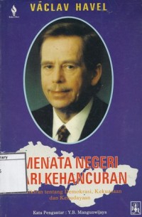 Menata Negeri dari Kehancuran: Pemikiran tentang demokrasi, kekuasaan dan kebudayaan