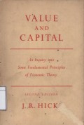 Value and Capital: An Inquiry into Some Fundamental Principles of Economic Theory