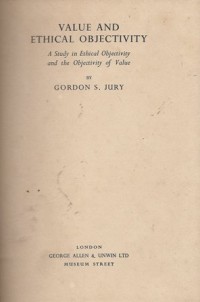 Value and Ethical Objectivity: A Study in Ethical Objectivity and the Objectivity of Value