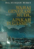 Wahai Generasi Muda, Apakah Tugasmu?