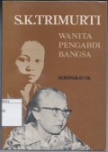 S.K. Trimurti: Wanita Pengabdi Bangsa